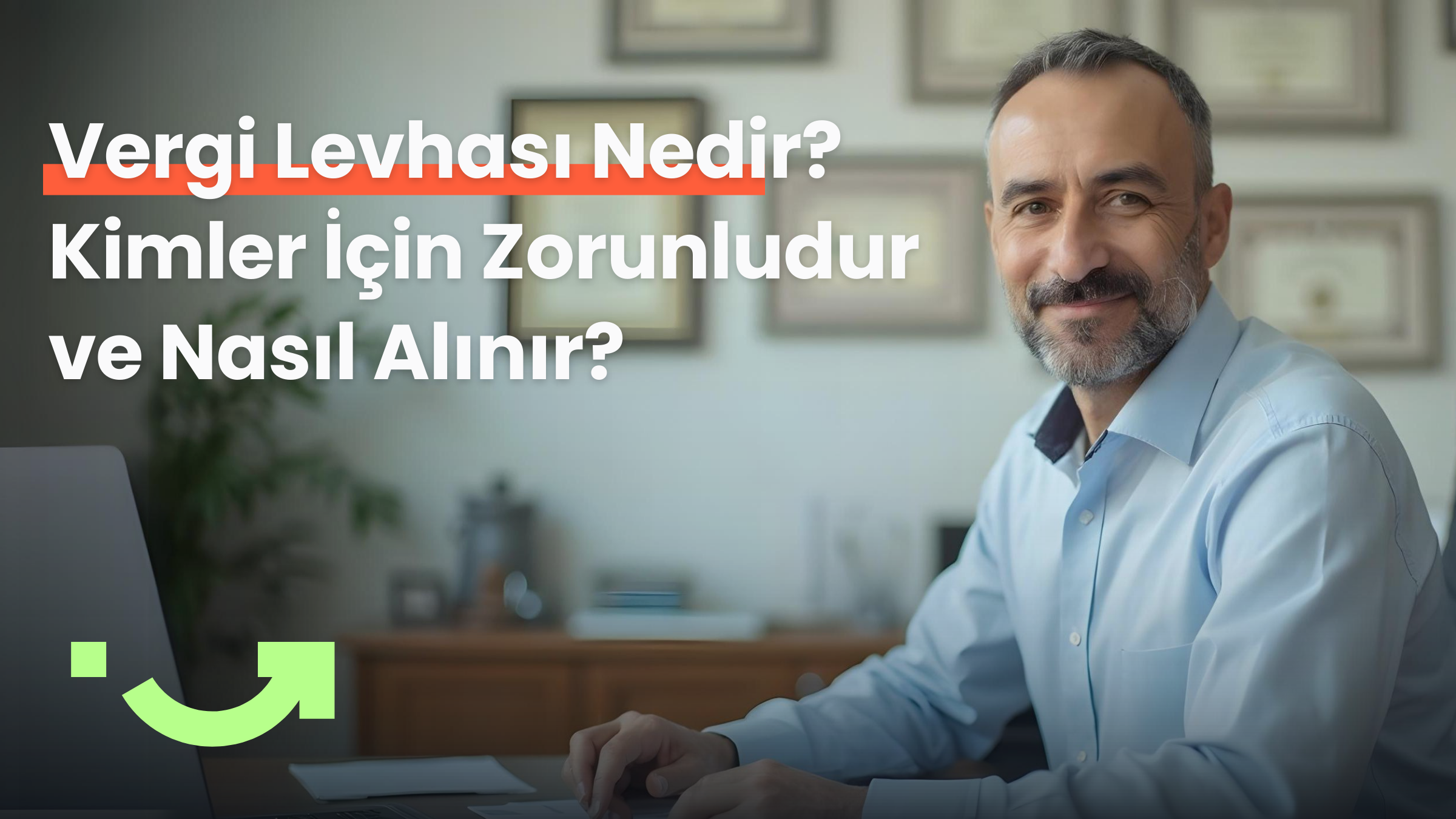 Vergi Levhası Nedir? Kimler İçin Zorunludur ve Nasıl Alınır?