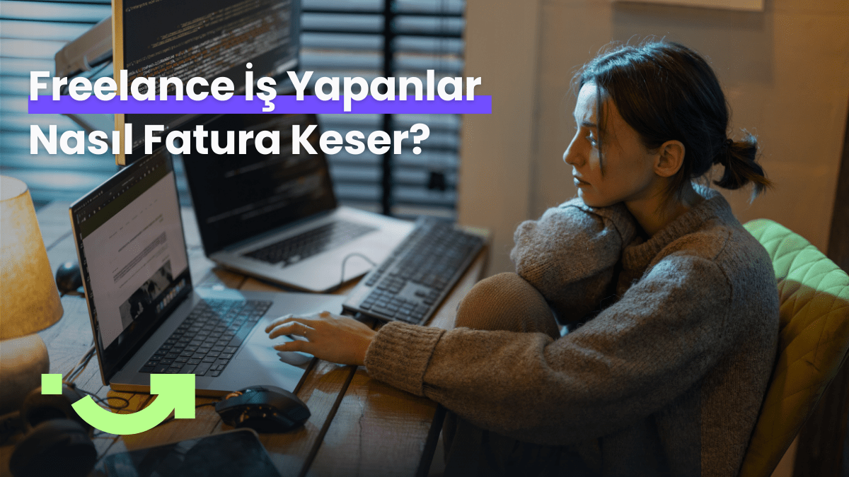 Freelance İş Yapanlar Nasıl Fatura Keser?