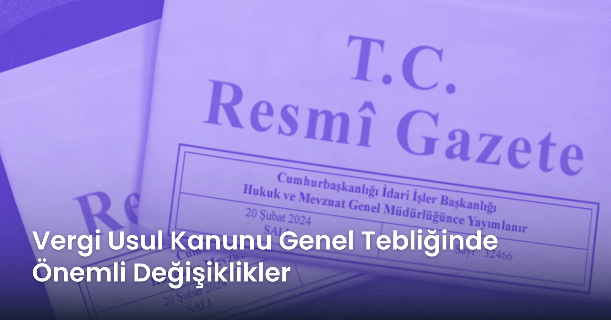 Vergi Usul Kanunu Genel Tebliğinde Önemli Değişiklikler: Kağıt Fatura Kullanımı 2026’da Tamamen Kalkıyor